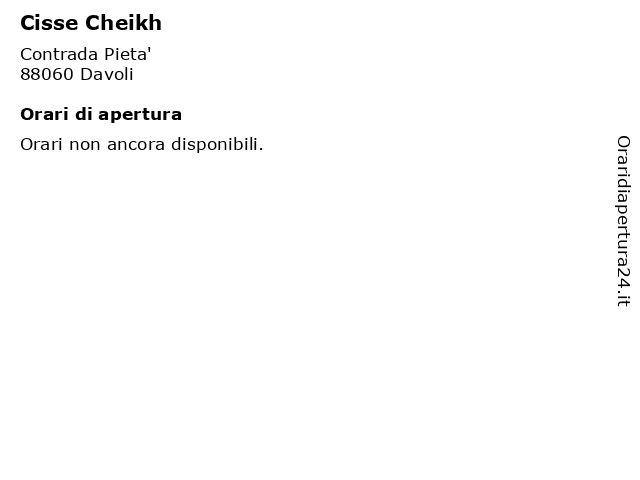 Cisse Cheikh a Davoli: indirizzo e orari di apertura