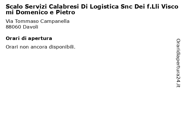 Scalo Servizi Calabresi Di Logistica Snc Dei f.Lli Viscomi Domenico e Pietro a Davoli: indirizzo e orari di apertura