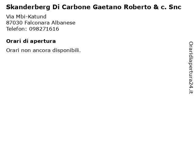 Skanderberg Di Carbone Gaetano Roberto & c. Snc a Falconara Albanese: indirizzo e orari di apertura