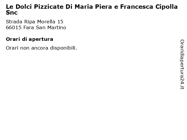 Le Dolci Pizzicate Di Maria Piera e Francesca Cipolla Snc a Fara San Martino: indirizzo e orari di apertura