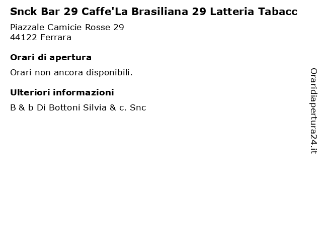 Snck Bar 29 Caffe'La Brasiliana 29 Latteria Tabacc a Ferrara: indirizzo e orari di apertura