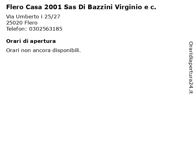 Flero Casa 2001 Sas Di Bazzini Virginio e c. a Flero: indirizzo e orari di apertura