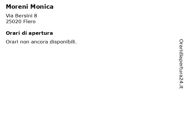 Moreni Monica a Flero: indirizzo e orari di apertura