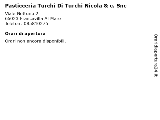 Pasticceria Turchi Di Turchi Nicola & c. Snc a Francavilla Al Mare: indirizzo e orari di apertura