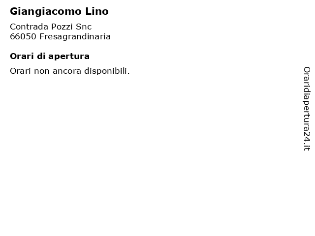 Giangiacomo Lino a Fresagrandinaria: indirizzo e orari di apertura