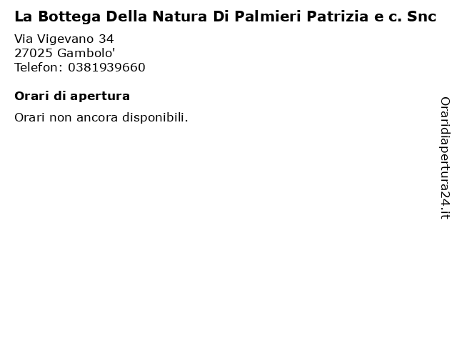 La Bottega Della Natura Di Palmieri Patrizia e c. Snc a Gambolo': indirizzo e orari di apertura