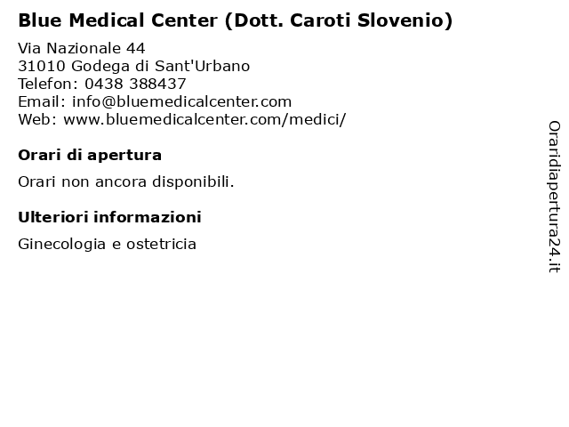 Blue Medical Center (Dott. Caroti Slovenio) a Godega di Sant'Urbano: indirizzo e orari di apertura