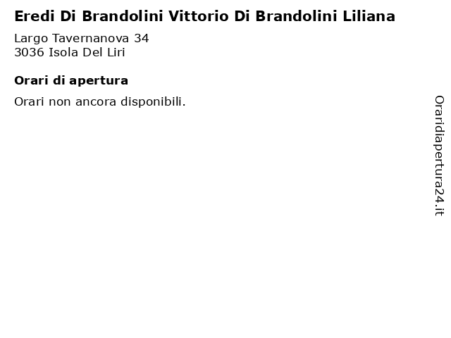 Eredi Di Brandolini Vittorio Di Brandolini Liliana a Isola Del Liri: indirizzo e orari di apertura
