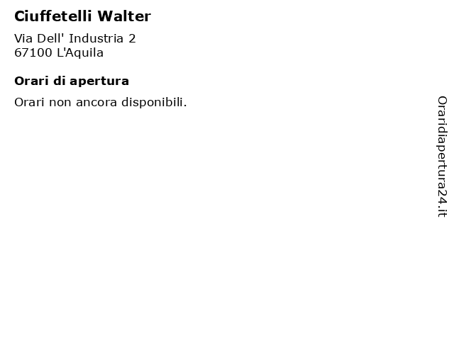 Ciuffetelli Walter a L'Aquila: indirizzo e orari di apertura