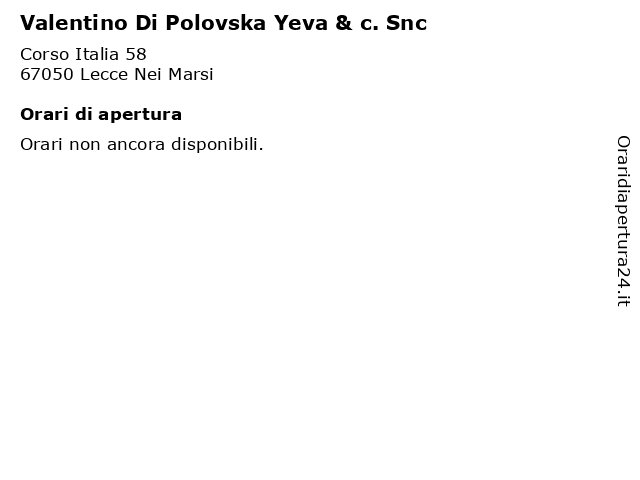 Valentino Di Polovska Yeva & c. Snc a Lecce Nei Marsi: indirizzo e orari di apertura