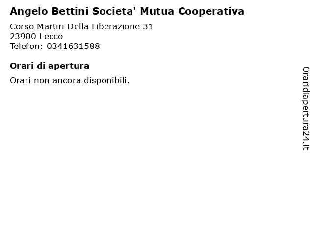 Angelo Bettini Societa' Mutua Cooperativa a Lecco: indirizzo e orari di apertura