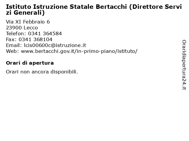 Istituto Istruzione Statale Bertacchi (Direttore Servizi Generali) a Lecco: indirizzo e orari di apertura
