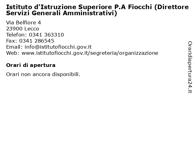 Istituto d'Istruzione Superiore P.A Fiocchi (Direttore Servizi Generali Amministrativi) a Lecco: indirizzo e orari di apertura