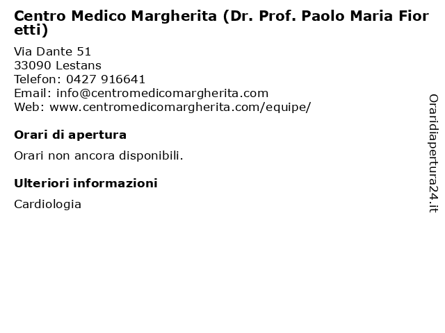 Centro Medico Margherita (Dr. Prof. Paolo Maria Fioretti) a Lestans: indirizzo e orari di apertura