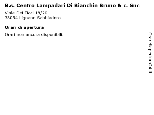 B.s. Centro Lampadari Di Bianchin Bruno & c. Snc a Lignano Sabbiadoro: indirizzo e orari di apertura