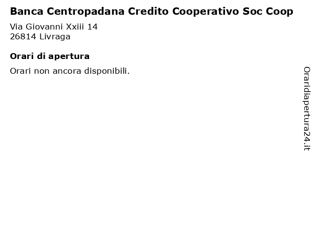 Banca Centropadana Credito Cooperativo Soc Coop a Livraga: indirizzo e orari di apertura
