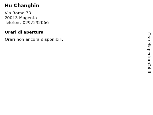 Hu Changbin a Magenta: indirizzo e orari di apertura