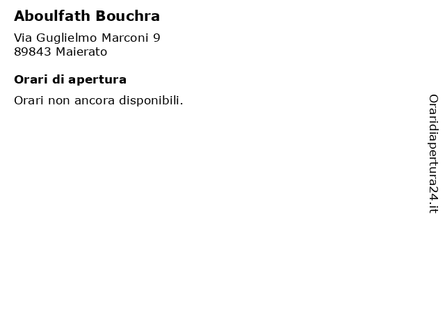 Aboulfath Bouchra a Maierato: indirizzo e orari di apertura