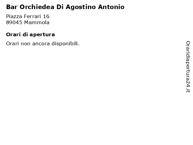 Bar Orchiedea Di Agostino Antonio a Mammola: indirizzo e orari di apertura