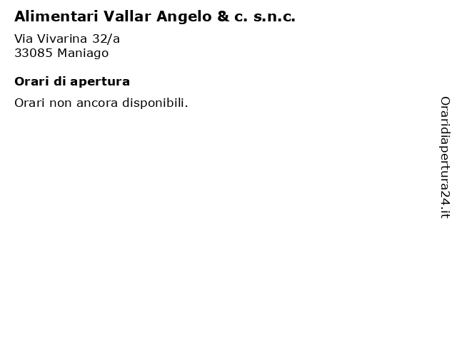Alimentari Vallar Angelo & c. s.n.c. a Maniago: indirizzo e orari di apertura