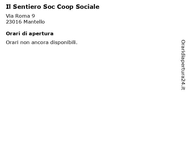 Il Sentiero Soc Coop Sociale a Mantello: indirizzo e orari di apertura