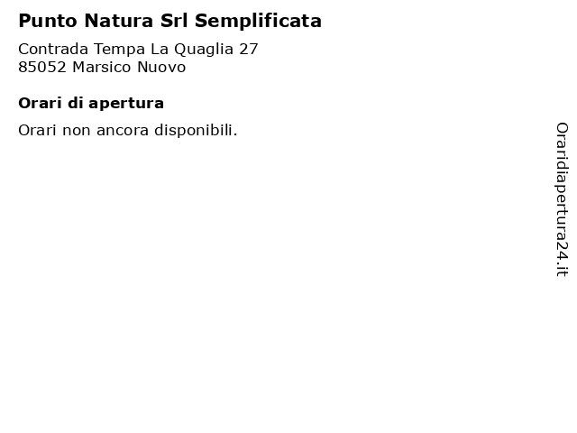 ᐅ Orari di apertura „Punto Natura Srl Semplificata“ | Contrada Tempa La  Quaglia