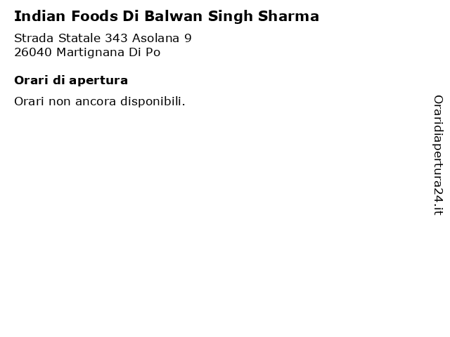 Indian Foods Di Balwan Singh Sharma a Martignana Di Po: indirizzo e orari di apertura