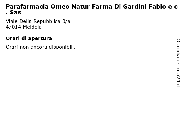 Parafarmacia Omeo Natur Farma Di Gardini Fabio e c. Sas a Meldola: indirizzo e orari di apertura