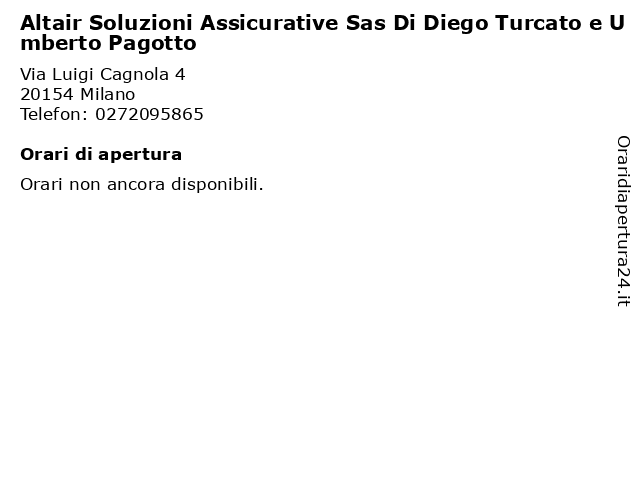 Altair Soluzioni Assicurative Sas Di Diego Turcato e Umberto Pagotto a Milano: indirizzo e orari di apertura