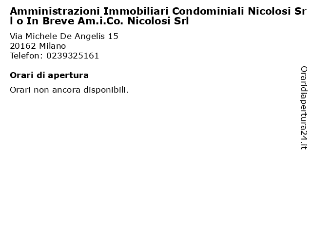 Amministrazioni Immobiliari Condominiali Nicolosi Srl o In Breve Am.i.Co. Nicolosi Srl a Milano: indirizzo e orari di apertura