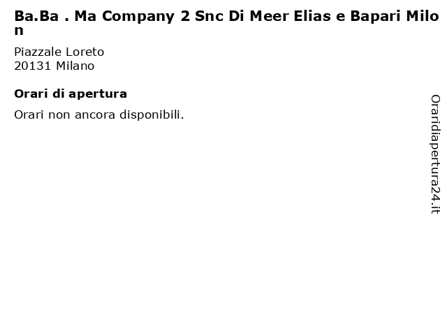Ba.Ba . Ma Company 2 Snc Di Meer Elias e Bapari Milon a Milano: indirizzo e orari di apertura
