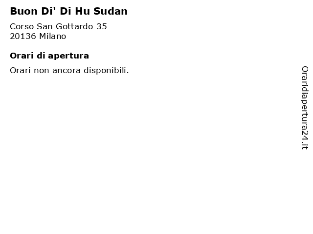 Buon Di' Di Hu Sudan a Milano: indirizzo e orari di apertura
