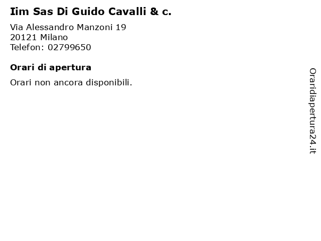 Iim Sas Di Guido Cavalli & c. a Milano: indirizzo e orari di apertura
