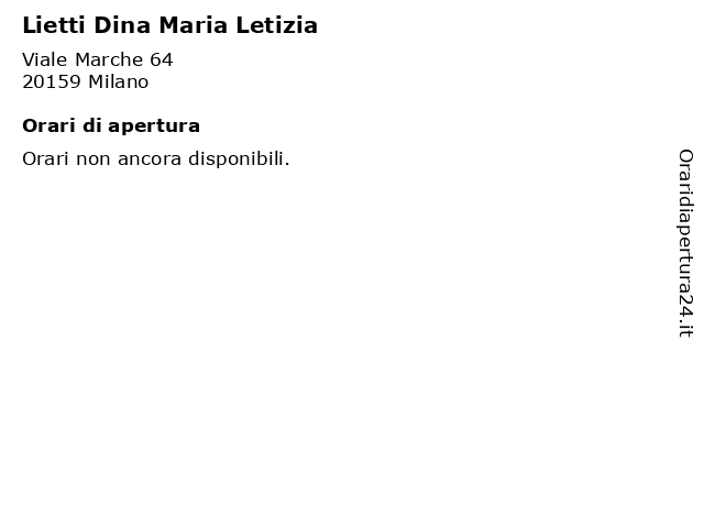 Lietti Dina Maria Letizia a Milano: indirizzo e orari di apertura