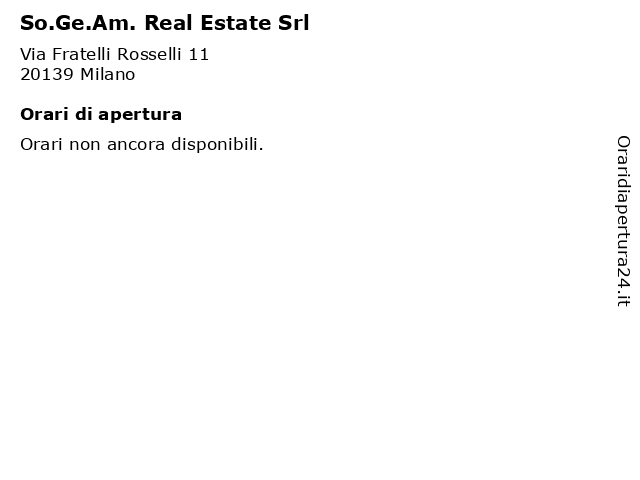 So.Ge.Am. Real Estate Srl a Milano: indirizzo e orari di apertura