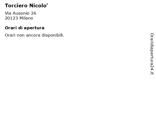 Torciero Nicolo' a Milano: indirizzo e orari di apertura