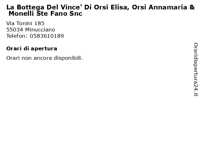 La Bottega Del Vince' Di Orsi Elisa, Orsi Annamaria & Monelli Ste Fano Snc a Minucciano: indirizzo e orari di apertura