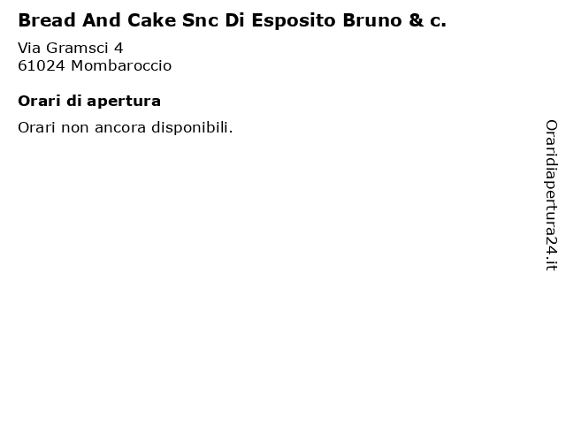 Bread And Cake Snc Di Esposito Bruno & c. a Mombaroccio: indirizzo e orari di apertura