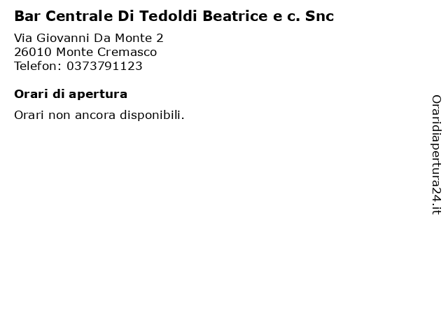 Bar Centrale Di Tedoldi Beatrice e c. Snc a Monte Cremasco: indirizzo e orari di apertura
