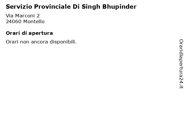 Servizio Provinciale Di Singh Bhupinder a Montello: indirizzo e orari di apertura