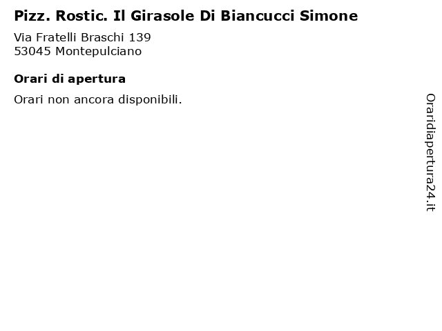 Pizz. Rostic. Il Girasole Di Biancucci Simone a Montepulciano: indirizzo e orari di apertura