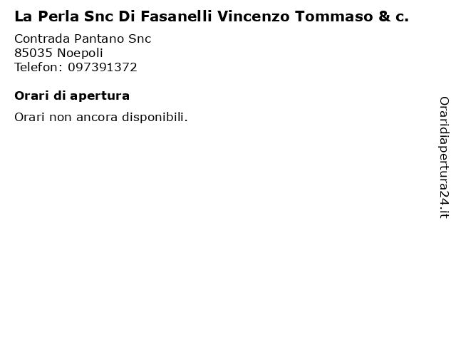 La Perla Snc Di Fasanelli Vincenzo Tommaso & c. a Noepoli: indirizzo e orari di apertura