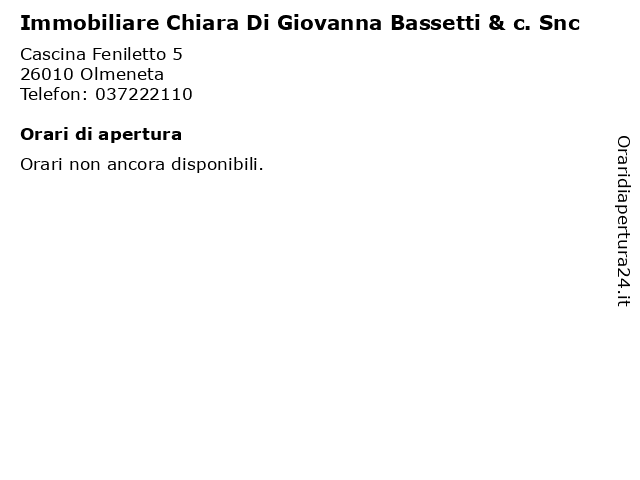Immobiliare Chiara Di Giovanna Bassetti & c. Snc a Olmeneta: indirizzo e orari di apertura