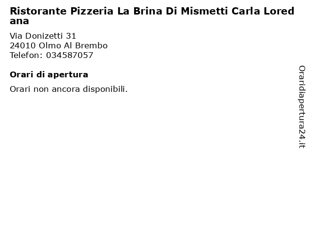 Ristorante Pizzeria La Brina Di Mismetti Carla Loredana a Olmo Al Brembo: indirizzo e orari di apertura