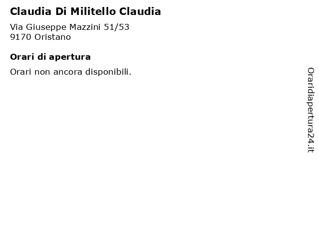 Claudia Di Militello Claudia a Oristano: indirizzo e orari di apertura