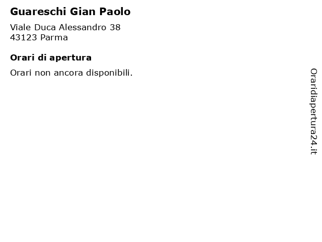 Guareschi Gian Paolo a Parma: indirizzo e orari di apertura