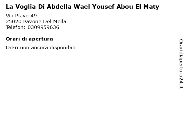 La Voglia Di Abdella Wael Yousef Abou El Maty a Pavone Del Mella: indirizzo e orari di apertura