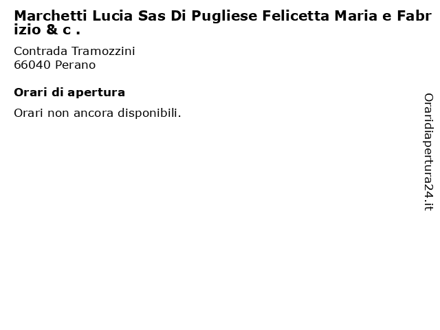 Marchetti Lucia Sas Di Pugliese Felicetta Maria e Fabrizio & c . a Perano: indirizzo e orari di apertura