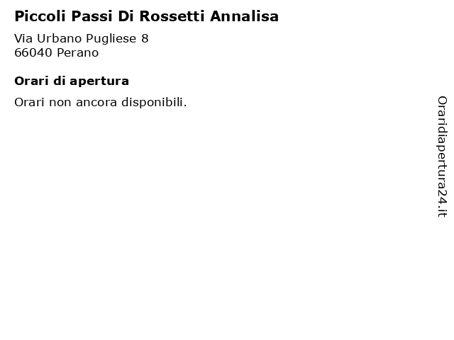 Piccoli Passi Di Rossetti Annalisa a Perano: indirizzo e orari di apertura