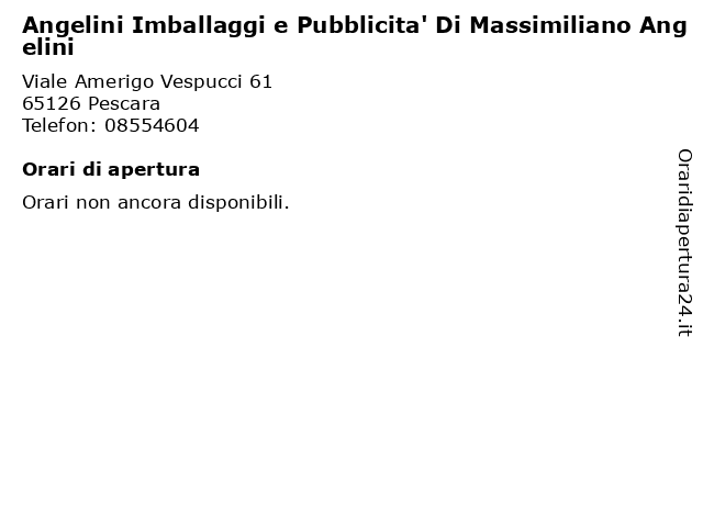 Angelini Imballaggi e Pubblicita' Di Massimiliano Angelini a Pescara: indirizzo e orari di apertura